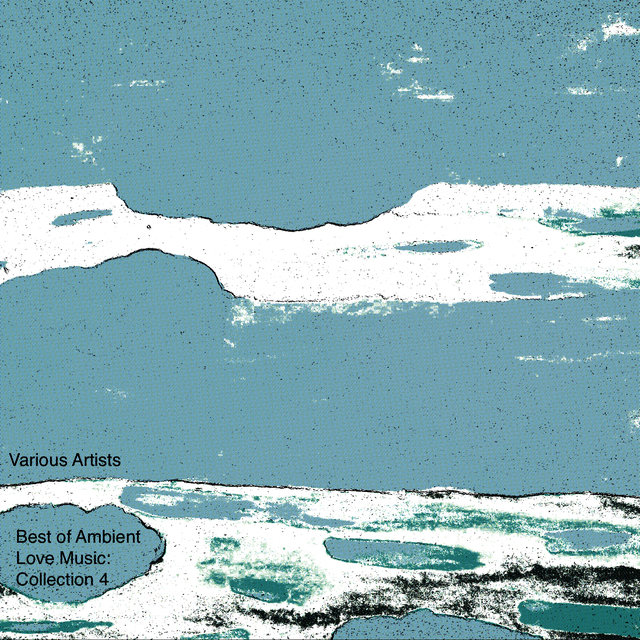 Best of Ambient Love Music: Collection 4