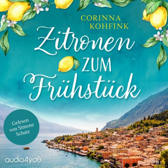 Zitronen zum Frühstück (Liebesroman und Roadtrip durch Italien)