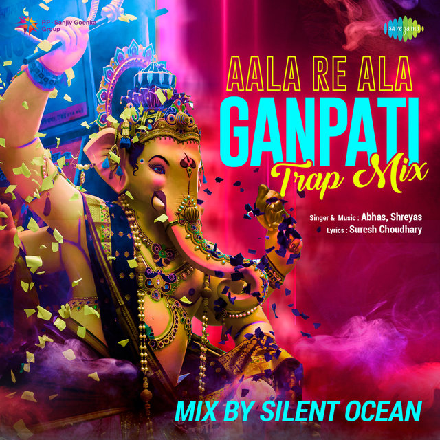 Aala Re Ala - Ganpati Trap Mix - Single