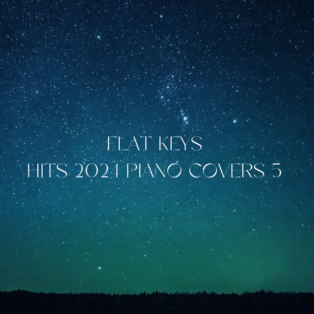 HITS 2024 Piano Covers 5 (Piano Cover)
