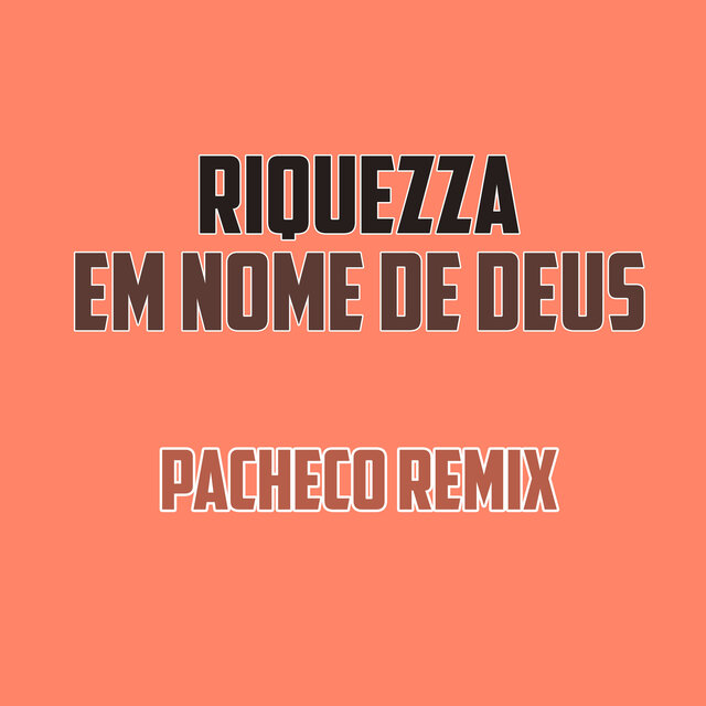 Em Nome De Deus (Pacheco Remix)