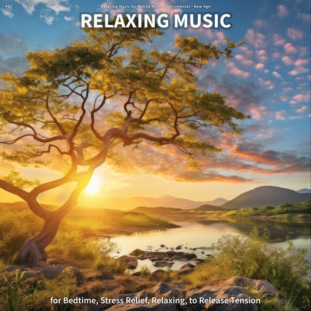 #01 Relaxing Music for Bedtime, Stress Relief, Relaxing, to Release Tension