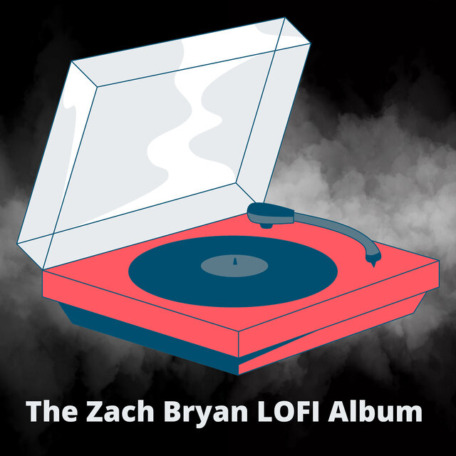 The Zach Bryan LOFI Album (Lofi Version)