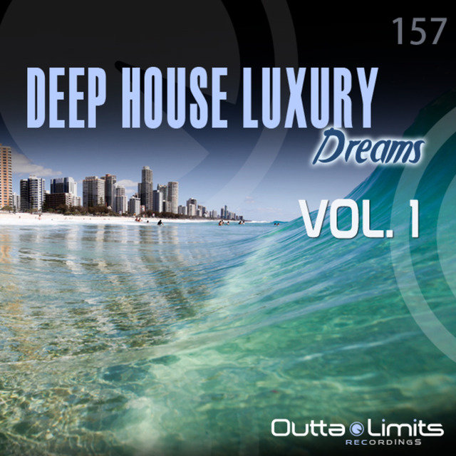Deep House Luxury Dreams, Vol. 1