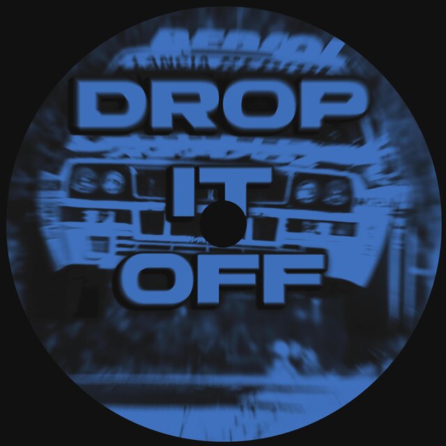 DROP IT OFF (SLOWED)