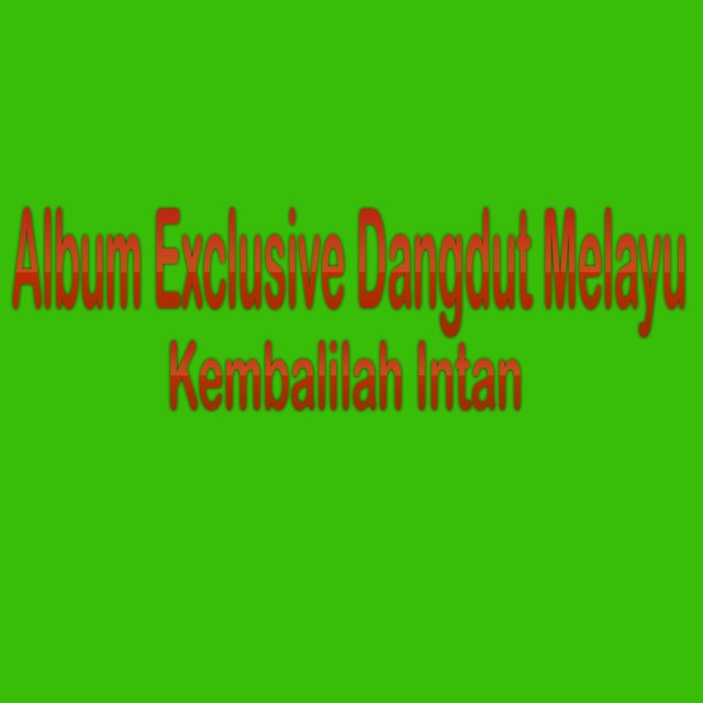 Album Exclusive Dangdut Melayu