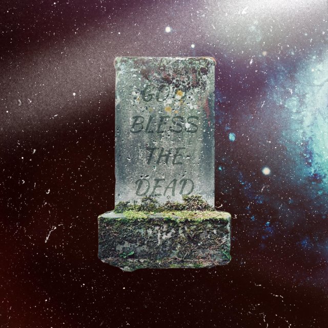 God Bless The Dead