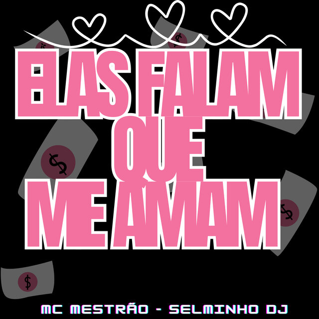 Elas Falam Que Me Amam