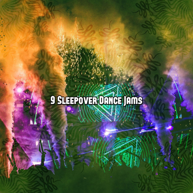 9 Sleepover Dance Jams