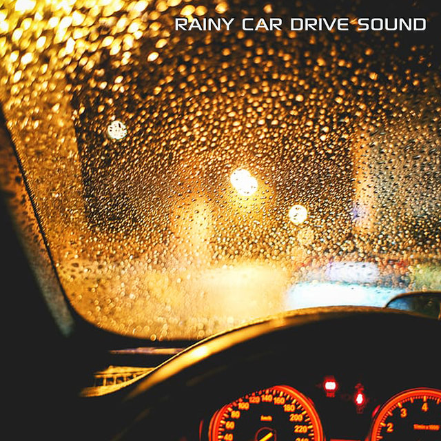 Rainy Car Drive Sound (feat. Discovery Nature Sound, Discovery Nature Soundscapes, Car Drive Sounds & Sounds Nature)