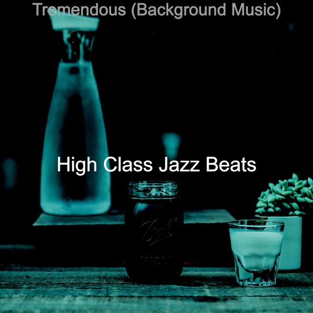 Tremendous (Background Music)