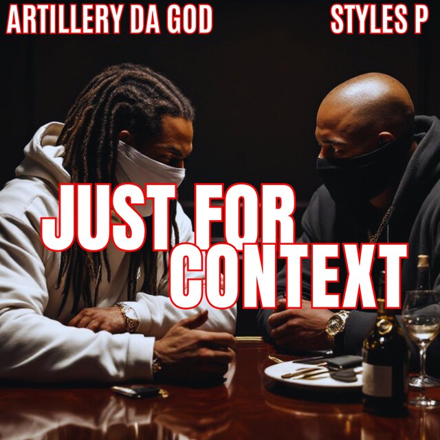 Just For Context (feat. Styles P)