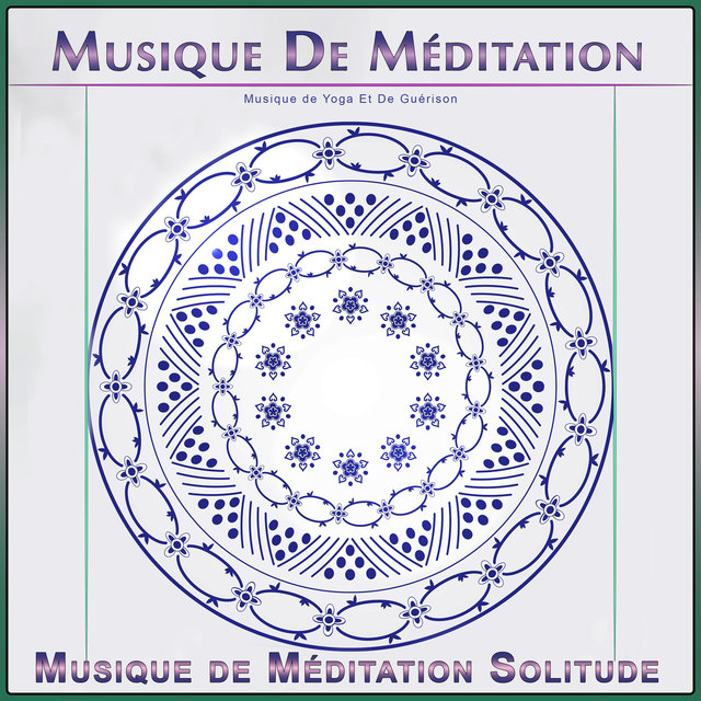 Musique De Méditation : Musique de Yoga Et De Guérison