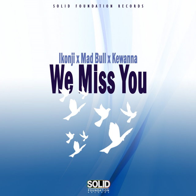 We Miss You