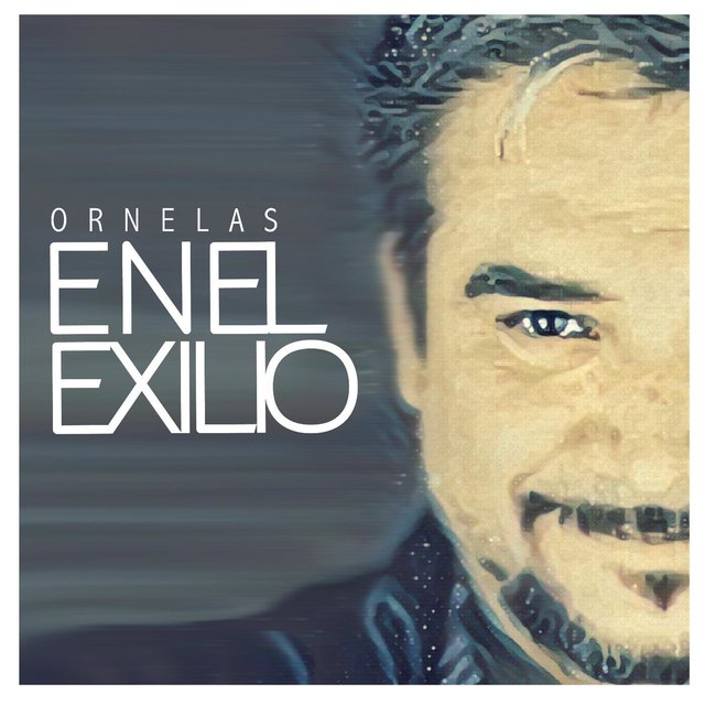 Ornelas en el Exilio