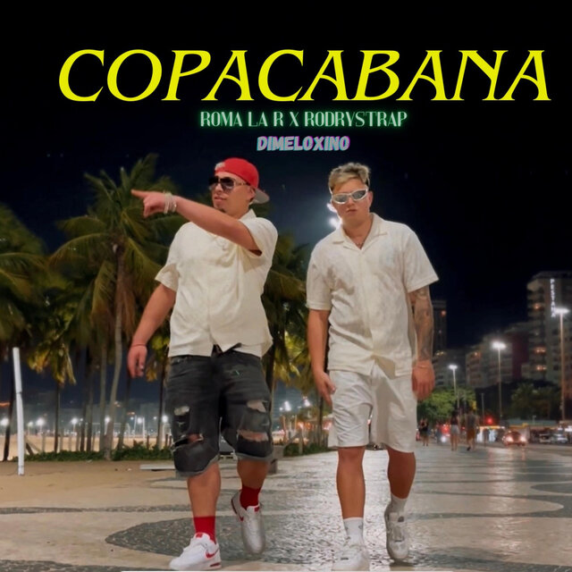 COPACABANA MASTER (feat. ROMA LA R & DIMELO XINO)