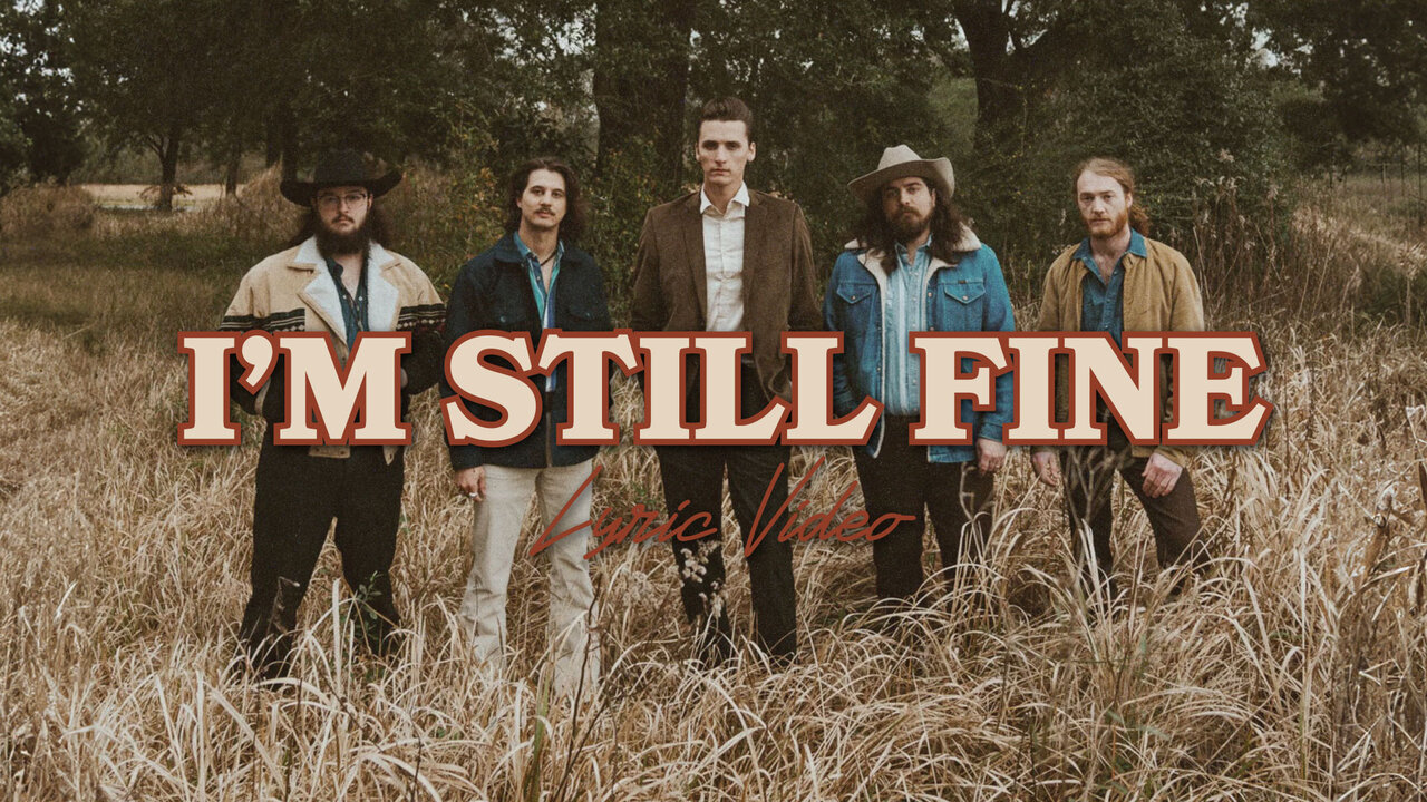I'm Still Fine (Official Lyric Video)