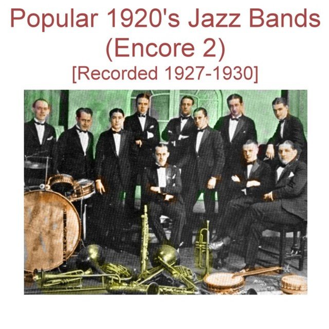 Popular 1920's Jazz Bands (Encore 2) [Recorded 1927-1930]