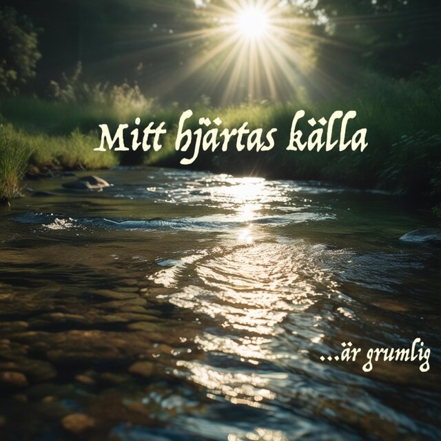 Mitt hjärtas källa