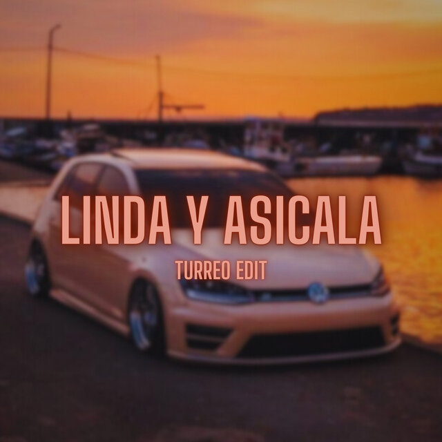 Linda y Asicala (Turreo Edit)