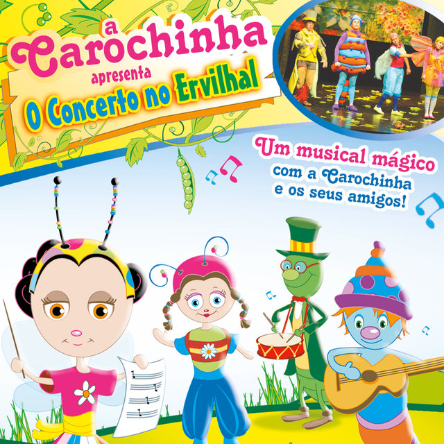 A Carochinha Apresenta o Concerto No Ervilhal