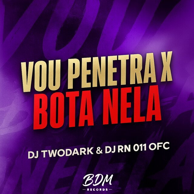 Vou Penetra X Bota Nela
