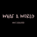What a World