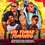 Vai Tomar Tomando