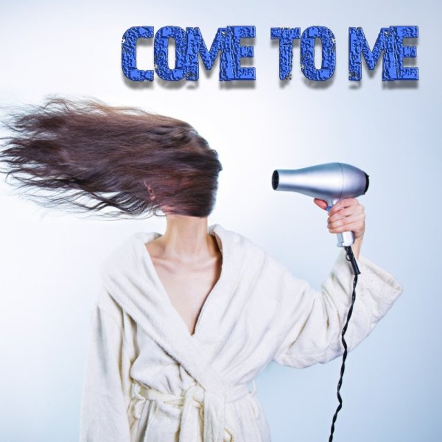 Come to Me
