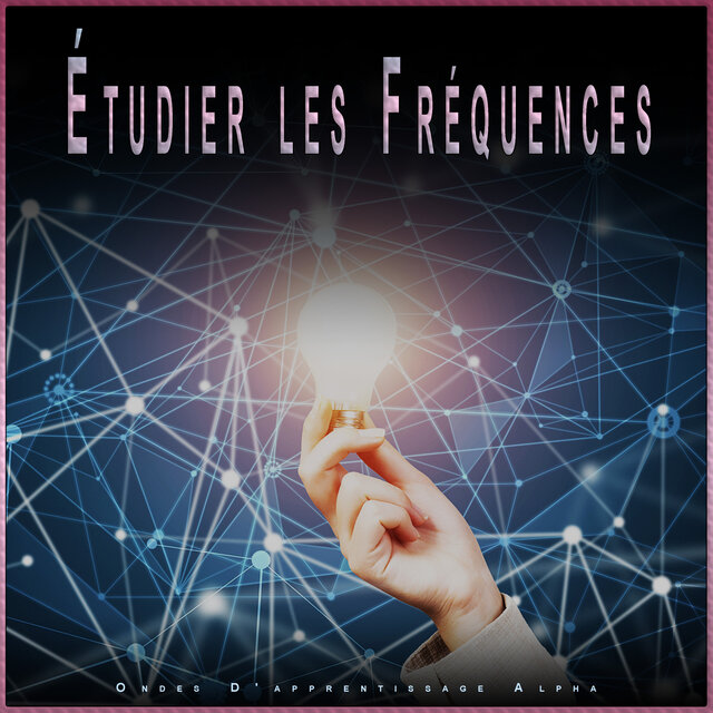 Étudier les Fréquences : Ondes D'apprentissage Alpha
