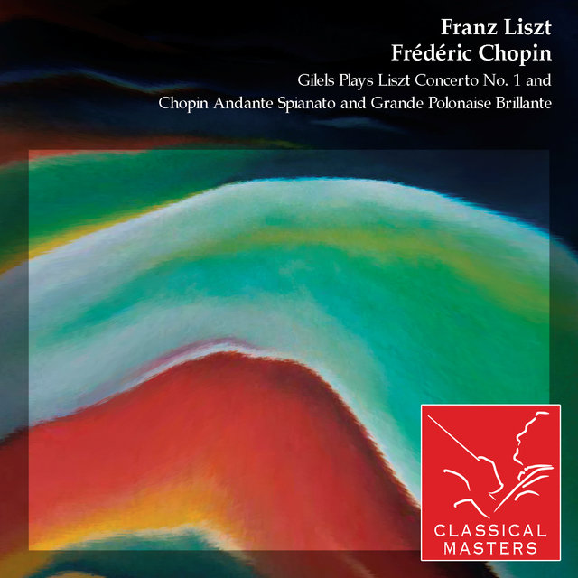 Gilels Plays Liszt Concerto No. 1 and Chopin Andante Spianato and Grande Polonaise Brillante