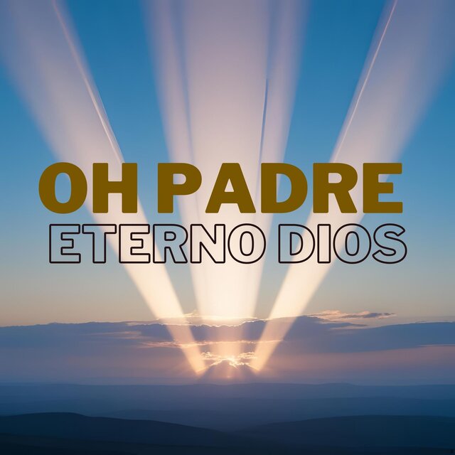 Oh Padre Eterno Dios
