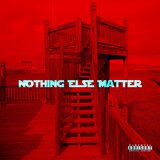 Nothing Else Matter (feat. I.E.)
