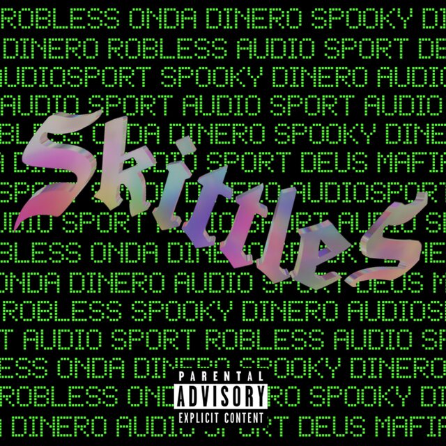 Skittles (feat. Robless & Spooky Dinero)