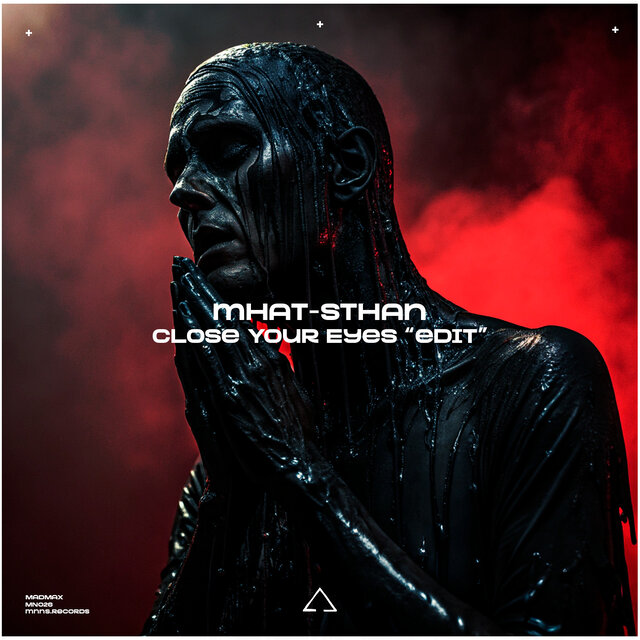 Close Your Eyes (Mhat-Sthan Edit)