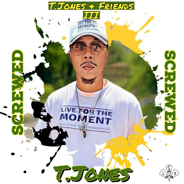 TJones & Friends III (Screwed)