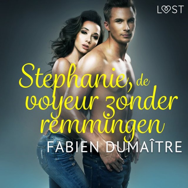 Stephanie, de voyeur zonder remmingen - Erotisch verhaal