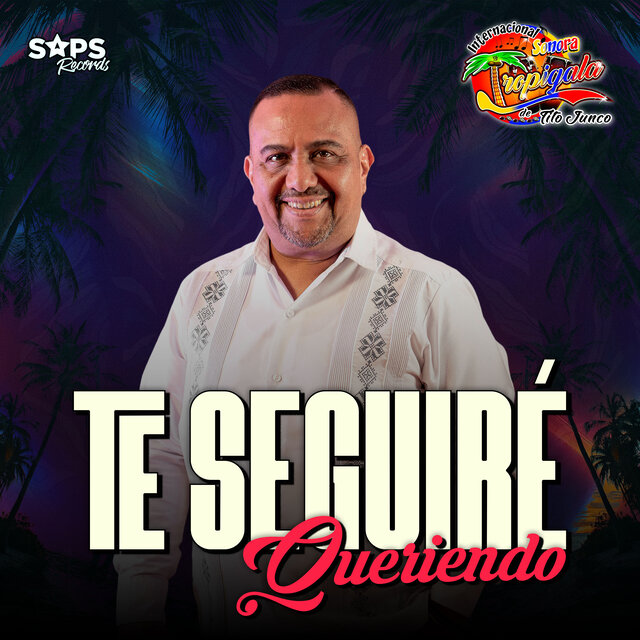 Te Seguiré Queriendo