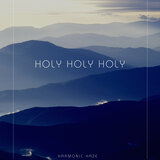 Holy, Holy, Holy!