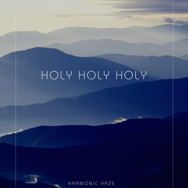 Holy, Holy, Holy!