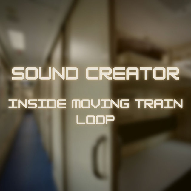 Inside Moving Train Loop