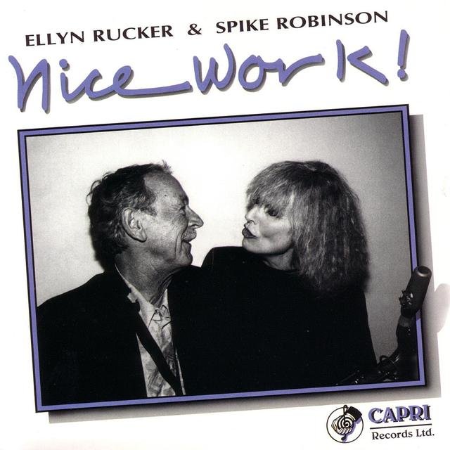 Cover art for album Nice Work! by Ellyn Rucker & Spike Robinson