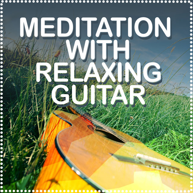 Meditation with Relaxing Guitar