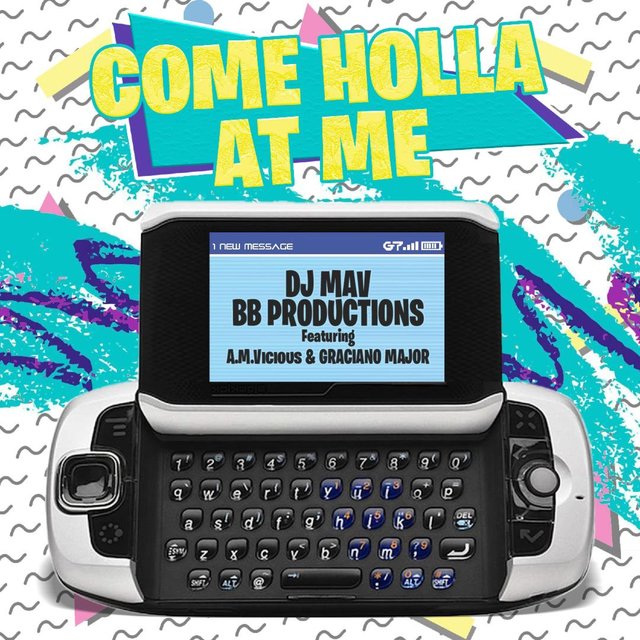 Come Holla At Me (feat. Graciano Major & A.M.Vicious)