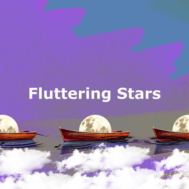 Fluttering Stars