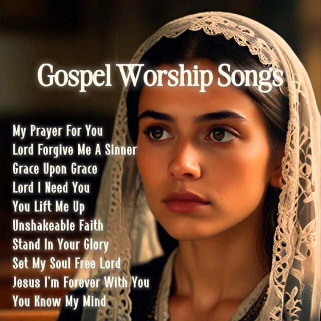 Gospel Worship Songs Lord Forgive Me A Sinner