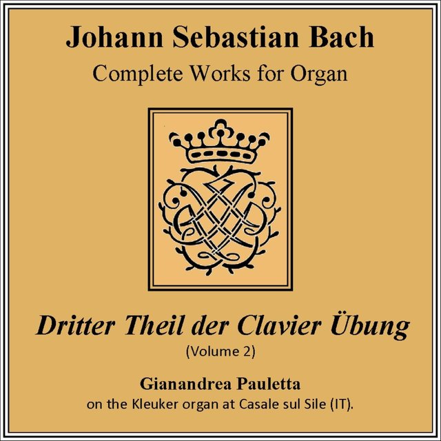 J.S.Bach: Dritter Teil Der Klavierübung (Vol. 2)