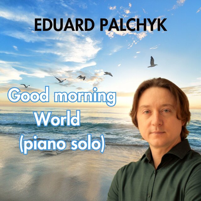 Good morning World (Piano Solo)