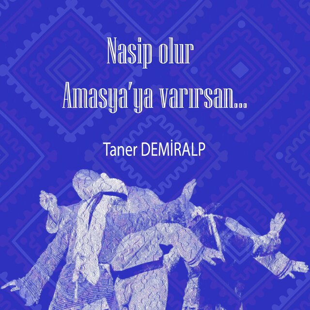 Nasip Olur Amasya'ya Varırsan
