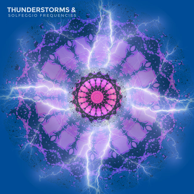 Thunderstorms & Solfeggio Frequencies